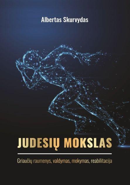Judesių mokslas, 1 dalis. Griaučių raumenys, valdymas, mokymas, reabilitacija