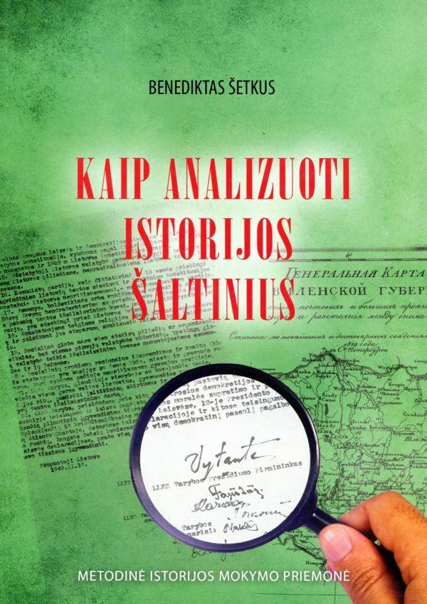 Kaip analizuoti istorijos šaltinius