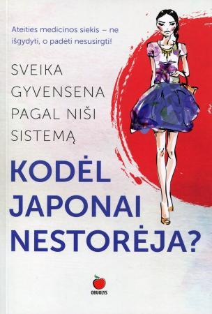 Kodėl japonai nestorėja? Sveika gyvensena pagal Niši sistemą