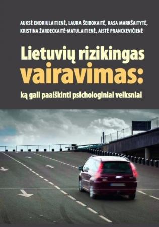 Lietuvių rizikingas vairavimas: ką gali paaiškinti psichologiniai veiksniai