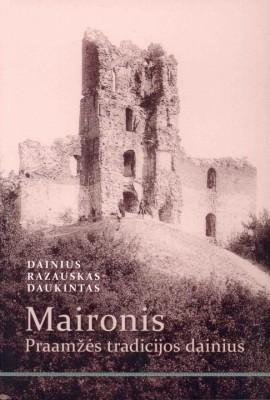Maironis. Praamžės tradicijos dainius