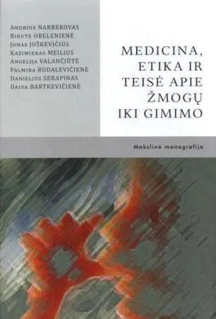 Medicina, etika ir teisė apie žmogų iki gimimo