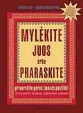 Mylėkite juos arba praraskite