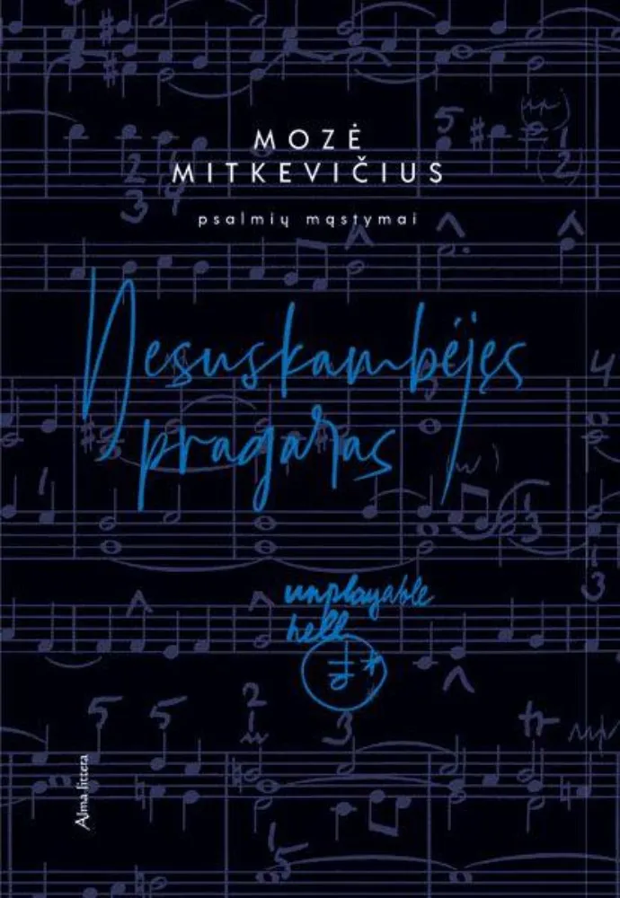 Nesuskambėjęs pragaras. Psalmių mąstymai