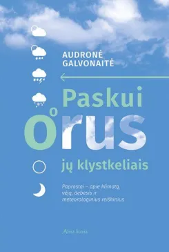 Paskui orus jų klystkeliais. Paprastai – apie klimatą, vėją, debesis ir meteorologinius reiškinius