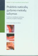 Praktinis natūralių gydymo metodų taikymas