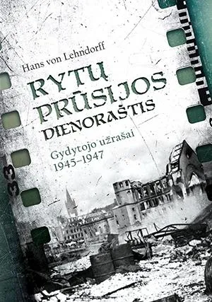 Rytų Prūsijos dienoraštis. Gydytojo užrašai 1945-1947