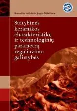 Statybinės keramikos charakteristikų ir technologinių parametrų reguliavimo galimybės