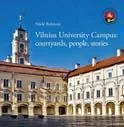 Vilnius University Campus: courtyards, people, stories