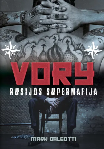 Vory. Rusijos supermafija