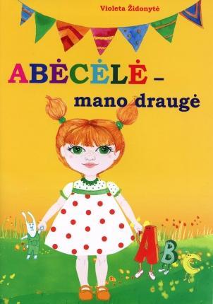 Abėcėlė - mano draugė