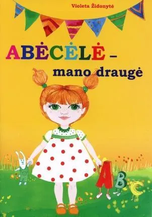 Abėcėlė - mano draugė