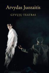 Gyvųjų teatras: istorinių asmenybių dramos