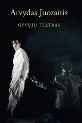 Gyvųjų teatras: istorinių asmenybių dramos