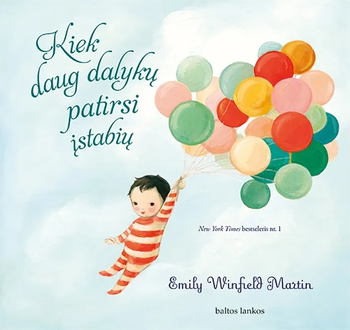 Kiek daug dalykų patirsi įstabių
