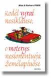 Kodėl vyrai nesiklauso, o moterys nesiorientuoja žemėlapiuose