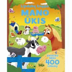 Lipdukų knyga. Mano ūkis (daugiau nei 400 lipdukų)