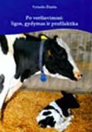 Po veršiavimosi: ligos, gydymas ir profilaktika