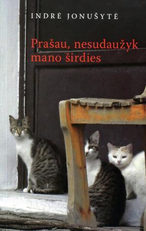 Prašau, nesudaužyk mano širdies