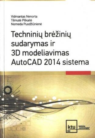 Techninių brėžinių sudarymas ir 3D modeliavimas AutoCAD 2014 sistema