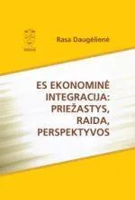 ES ekonominė integracija: priežastys, raida, perspektyvos