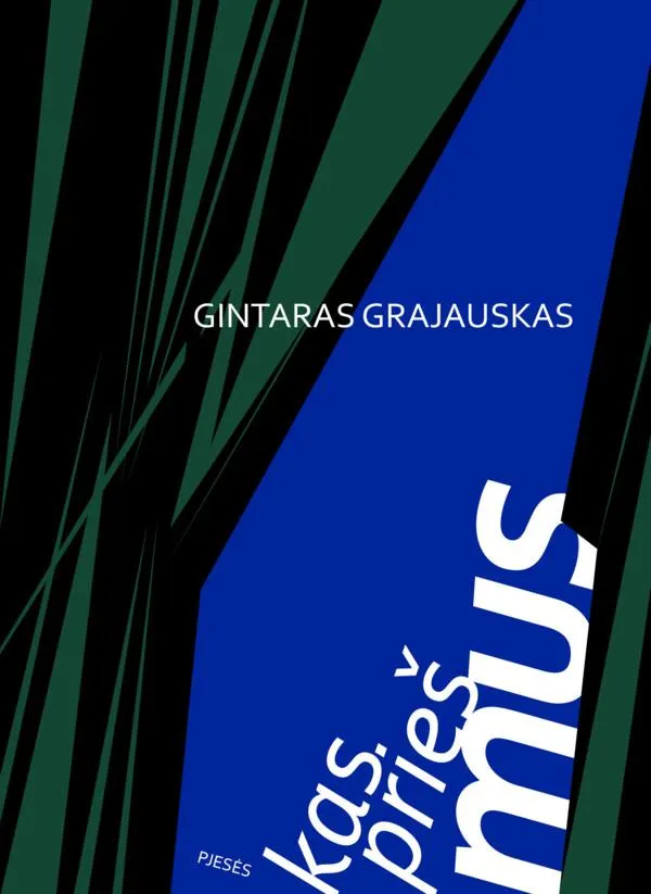 Kas prieš mus