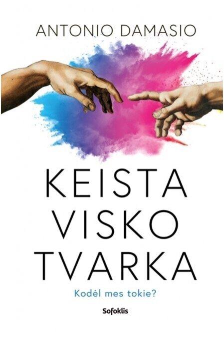 Keista visko tvarka. Gyvenimas, jausmai ir kultūrų kūrimas