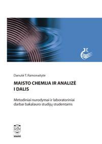 Maisto chemija ir analizė, I d. Metodiniai nurodymai ir laboratoriniai darbai bakalauro studijų studentams