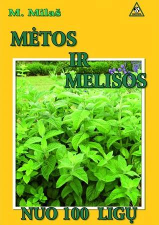 Mėtos ir melisos nuo 100 ligų