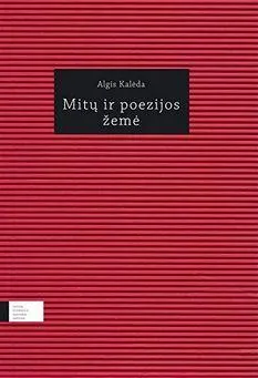 Mitų ir poezijos žemė. Lietuva lenkų literatūroje