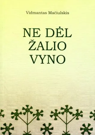 Ne dėl žalio vyno