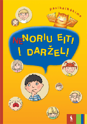Nenoriu eiti į darželį