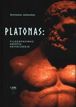Platonas: filosofavimas grožio akivaizdoje / Plato: Philosophizing in the Face of Beauty