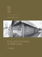 Rytų Lietuvos kaimų istorinė raida, I knyga