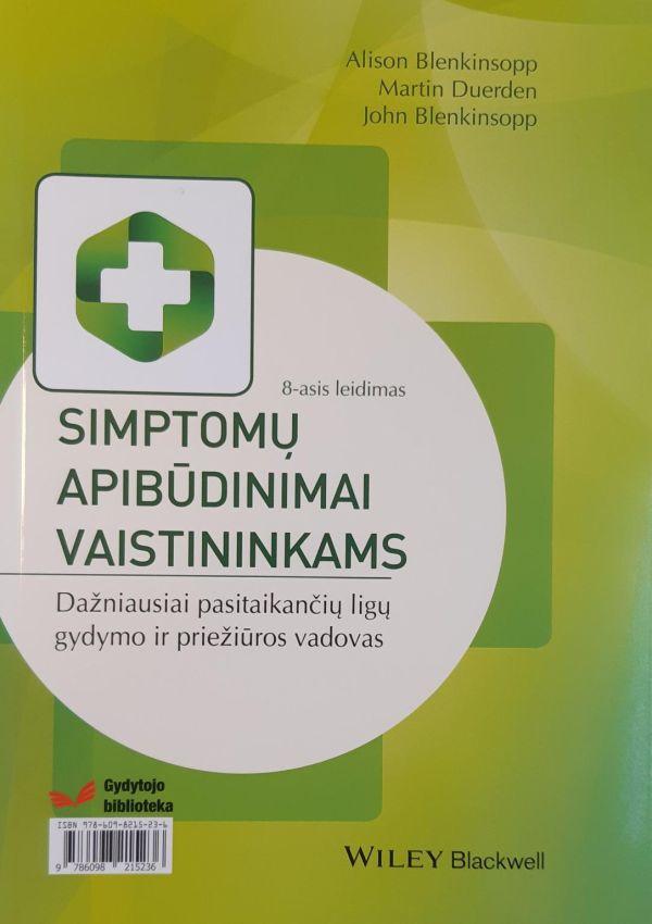 Simptomų apibūdinimai vaistininkams. Dažniausiai pasitaikančių ligų gydymo ir priežiūros vadovas