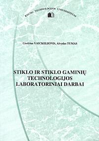 Stiklo ir stiklo gaminių technologijos laboratoriniai darbai