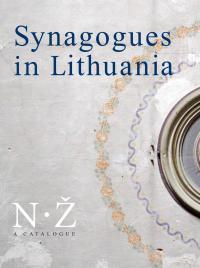 Synagogues in Lithuania. A Catalogue (N-Ž)
