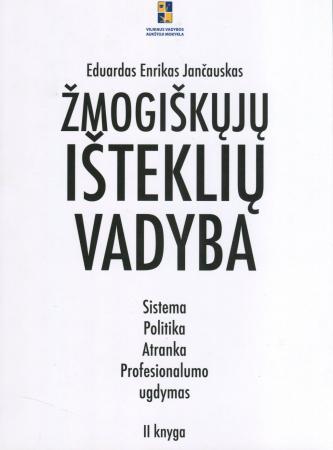 Žmogiškųjų išteklių vadyba: sistema, politika, atranka, profesionalumo ugdymas (II knyga)
