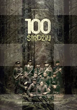 100 širdžių – ant tėvynės laisvės kovų aukuro