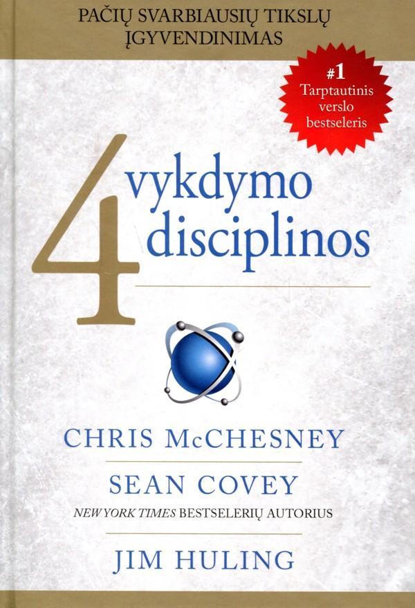 4 vykdymo disciplinos. Pačių svarbiausių tikslų įgyvendinimas