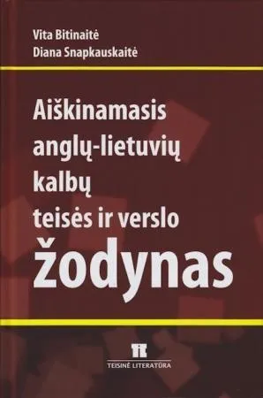 Aiškinamasis anglų-lietuvių kalbų teisės ir verslo žodynas