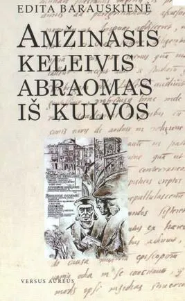 Amžinasis keleivis Abraomas iš Kulvos