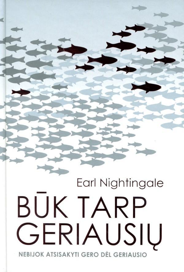 Būk tarp geriausių. Nebijok atsisakyti gero dėl geriausio
