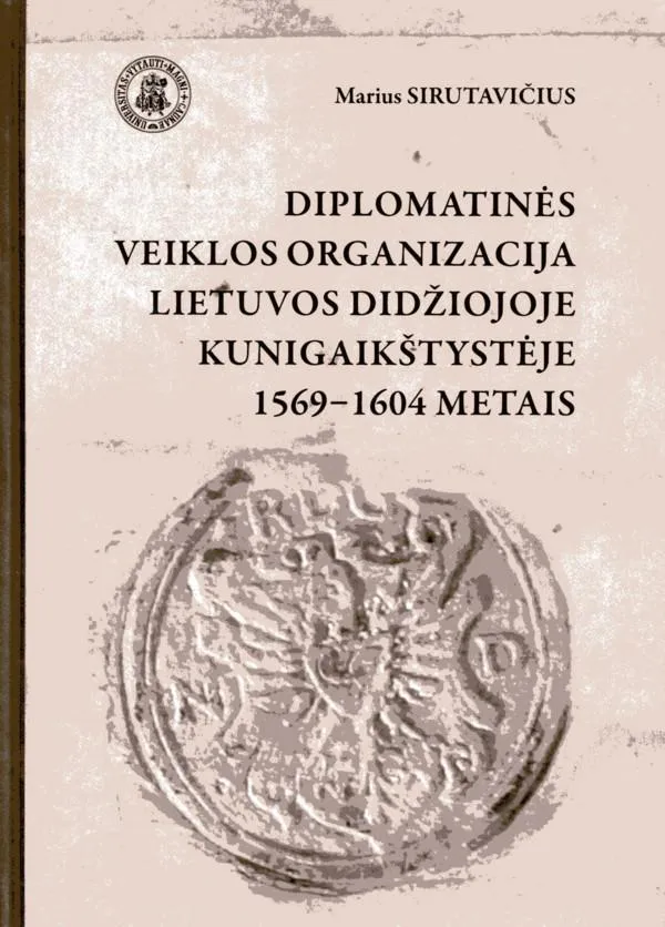 Diplomatinės veiklos organizacija LDK 1569–1604 metais