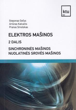 Elektros mašinos, II d. Sinchroninės mašinos. Nuolatinės srovės mašinos