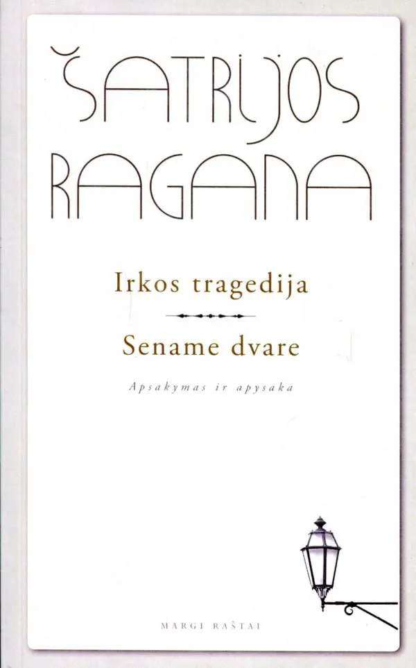 Irkos tragedija. Sename dvare