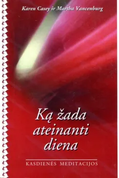 Ką žada ateinanti diena. Kasdienės meditacijos