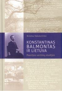 Konstantinas Balmontas ir Lietuva. Poezijos vertimų studijos