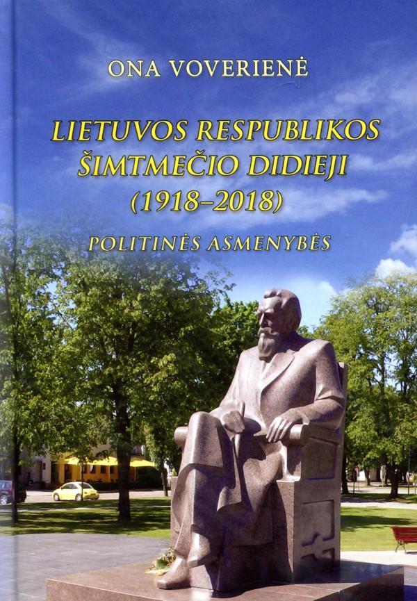 Lietuvos Respublikos šimtmečio didieji (1918-2018). Politinės asmenybės