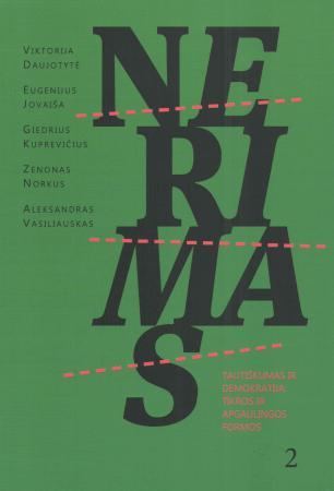 Nerimas 2. Tautiškumas ir demokratija: tikros ir apgaulingos formos